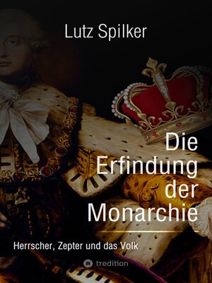 cover image of Die Erfindung der Monarchie
